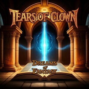 Tears of Clown - Dreams of Fantasy