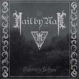Nail by Nail - Embraced by Darkness