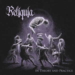 Reliquia - In Theory and Practice